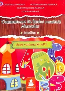 Comunicare in limba romana. Abecedar auxiliar dupa varianta M- Art de Bogdan Paraiala