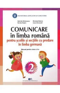 Comunicare in limba romana - Clasa 2 - Pentru scolile si sectiile cu predare in limba germana - Manual de Gabriela Barbulescu