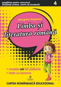 Comunicare în limba română. Pregătire pentru concursuri. Clasa a IV-a de Georgiana Gogoescu