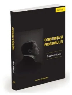 Conștiința și posesorul ei de Gustav Spet