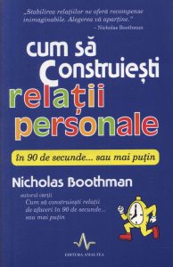 Cum sa construiesti relatii personale in 90 de secunde... sau mai putin
