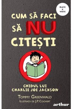 Cum sa faci sa NU citesti: Ghidul lui Charlie Joe Jackson Vol. 1