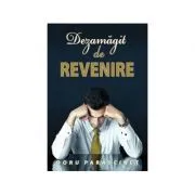 Dezamagit de revenire de Doru Parascinet