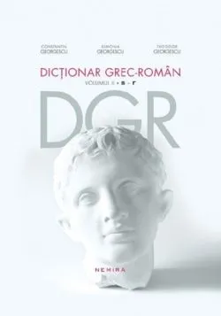 Dictionar Grec-Roman Vol.2 B-R de Constantin Georgescu