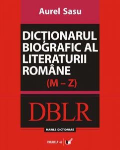 Dictionarul biografic al literaturii romane(M-Z). vol. II