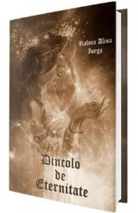 Dincolo de eternitate de Raluca Alina Iorga