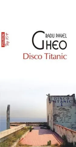 Disco Titanic de Radu Pavel Gheo