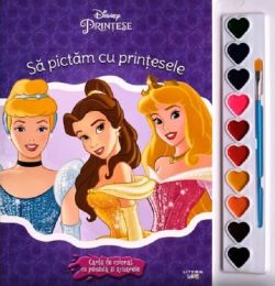 Disney. Printese: Sa pictam cu printesele