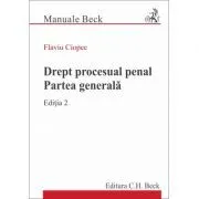 Drept procesual penal. Partea generala. Editia 2 de Flaviu Ciopec