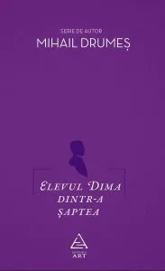 Elevul Dima dintr-a saptea de Mihail Drumes