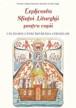 Explicarea Sfintei Liturghii pentru copii de Ovidiu Gliga