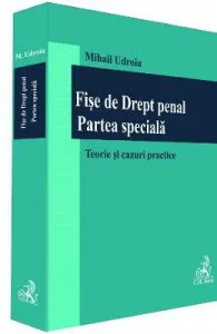 Fise de drept penal. Partea speciala de Mihail Udroiu