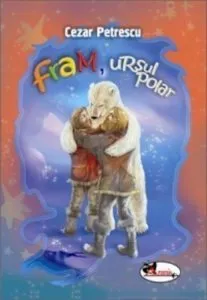 Fram, ursul polar de Cezar Petrescu