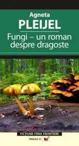 Fungi - un roman despre dragoste