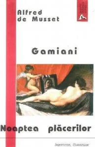 Gamiani. Noaptea placerilor de Alfred de Musset
