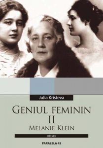 Geniul feminin II. Melanie Klein