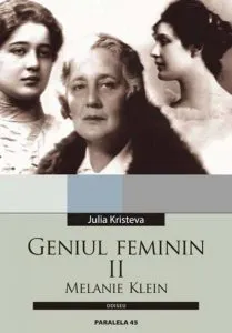 Geniul feminin II. Melanie Klein de Julia Kristeva