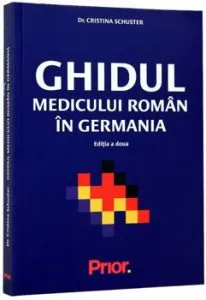 Ghidul medicului roman in Germania de Cristina Schuster
