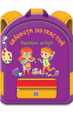 Gradinita distractiva. Suntem artisti