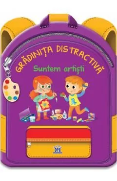 Gradinita distractiva. Suntem artisti de Catherine Metzmeyer