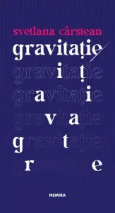 Gravitaţie de Svetlana Carstean