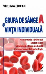 Grupa de sange A si viata individuala de Virginia Ciocan