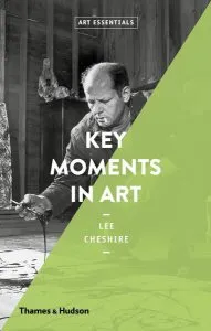 Key moments in art de Lee Cheshire