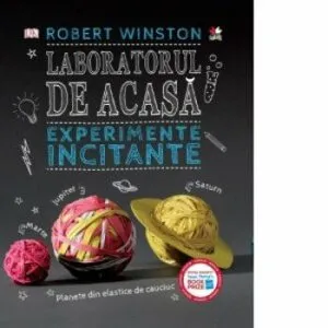 Laboratorul de acasa. Experimente incitante. de Robert Winston