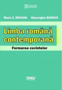 Limba romana contemporana. Formarea cuvintelor