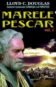Marele Pescar vol. 1 de Lloyd C. Douglas
