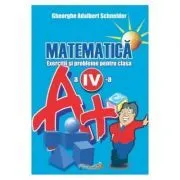 Matematica. Clasa 4. Exercitii si probleme de Gheorghe Adalbert Schneider