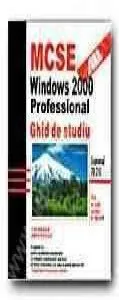 MCSE: Windows 2000. Professional. Ghid de studiu de Donald Lisa