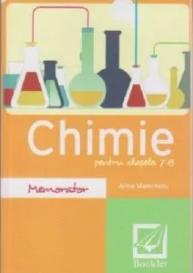 Memorator de chimie, clasele a VII-a si a VIII-a de Alina Maiereanu