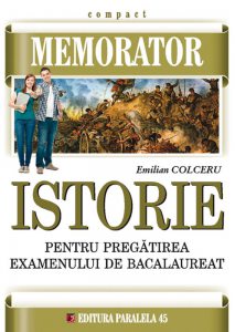 Memorator de istorie pentru pregatirea examenului de bacalaureat