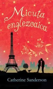 Micuta englezoaica de Catherine Sanderson