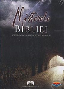 Misterele Bibliei. Noi perspective asupra unor vechi adevaruri