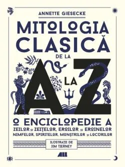 Mitologia clasică de la A la Z de Annette Giesecke