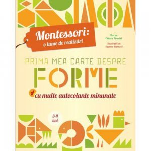 Montessori.Forme-prima mea carte
