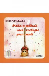 Muta, o matura care vorbeste prea mult de Irene Postolache