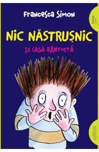 Nic Nastrusnic si casa bantuita