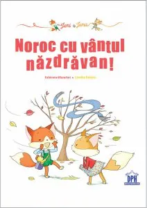 Noroc cu vantul nazdravan! de Fabienne Blanchut