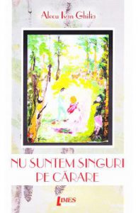 Nu suntem singuri pe carare
