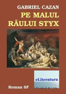 Pe malul raului Styx de Gabriel Cazan
