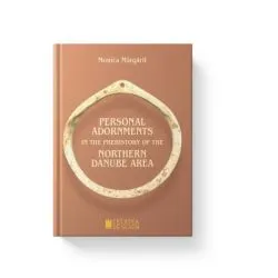 Personal adornments in the prehistory of the northern Danube area de Monica. Margarit
