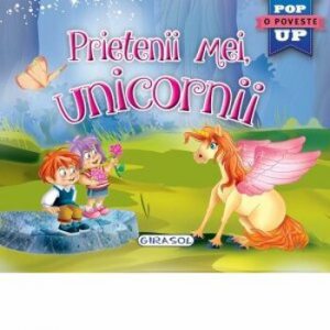 Pop-up -Prietenii mei, unicornii