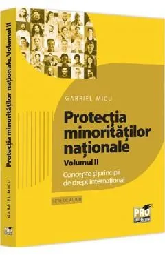 Protectia minoritatilor nationale Vol.2 de Gabriel Micu