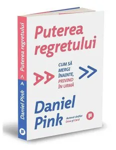 Puterea regretului de Daniel Pink