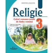Religie Cultul Romano-Catolic. Manual clasa a 3-a