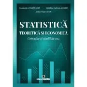 Statistica teoretica si economica. Concepte si studii de caz de Stefan Virgil Iacob