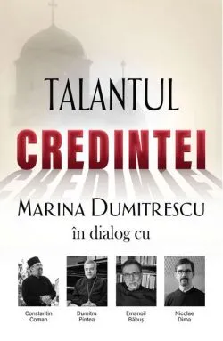 Talantul credinței de Marina Dumitrescu